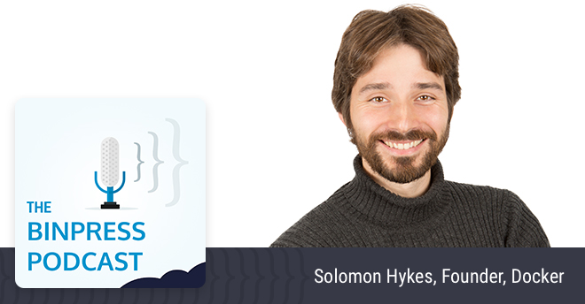 Binpress Podcast Episode 28: Solomon Hykes of Docker