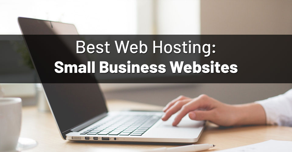 10 Best Web Hosting for Small Business Websites